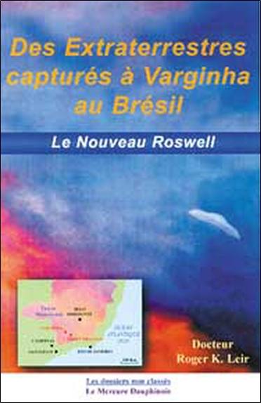 Des extraterrestres capturés à Varginha au Brésil : le nouveau Rosswell