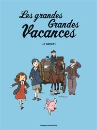 Les grandes grandes vacances. Vol. 2. Le secret