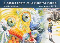 L'enfant triste et le monstre monde