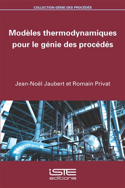 Modèles thermodynamiques pour le génie des procédés