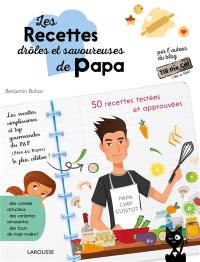 Les recettes drôles et savoureuses de papa : 50 recettes testées et approuvées