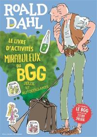 Le livre d'activités mirabuleux du BBG : jeux et autocollants