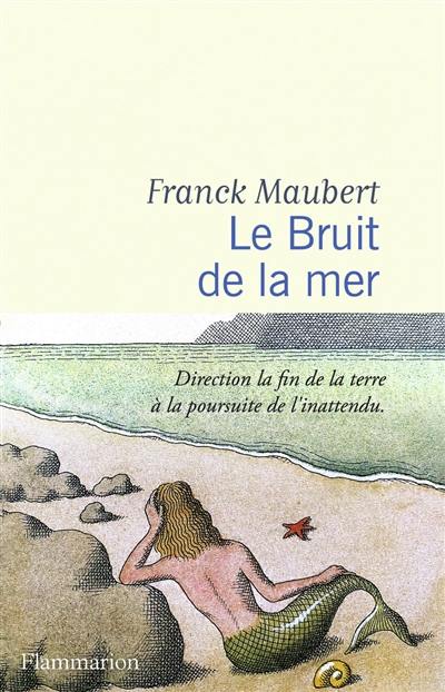 Le bruit de la mer : récit