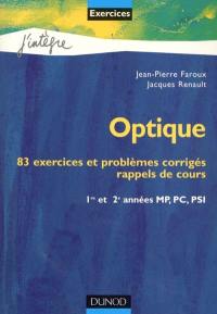 Optique : 83 exercices et problèmes corrigés, rappels de cours : 1re et 2e années MP, PC, PSI