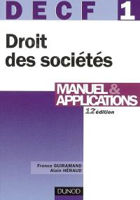 DECF 1, droit des sociétés, des autres groupements et des entreprises en difficulté : manuel & applications