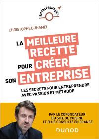 La meilleure recette pour créer son entreprise