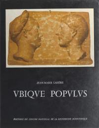 Ubique populus : peuplement et mouvements de population dans l'Afrique romaine de la chute de Carthage à la fin de la dynastie des Sévères (146 a.C.-235 p.C.)