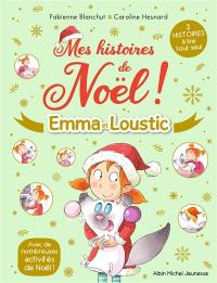 Emma et Loustic. Mes histoires de Noël !