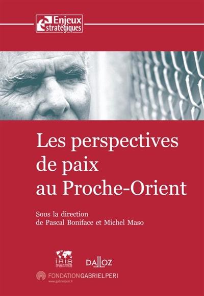 Les perspectives de paix au Moyen-Orient