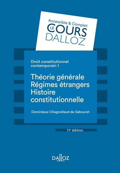 Droit constitutionnel contemporain. Vol. 1. Théorie générale, régimes étrangers, histoire constitutionnelle