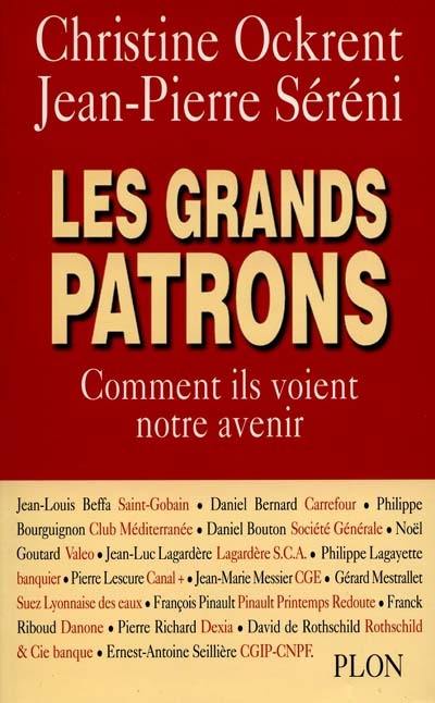 Les grands patrons : comment ils voient notre avenir