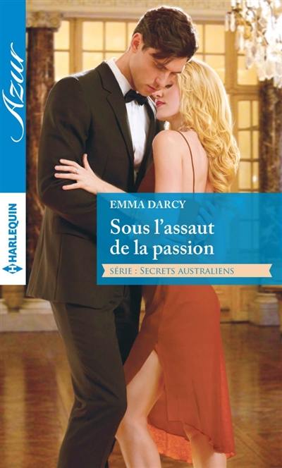 Sous l'assaut de la passion : secrets australiens