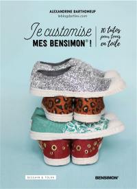 Je customise mes Bensimon ! : 10 tutos pour tennis en toile