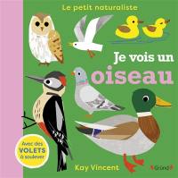 Je vois un oiseau