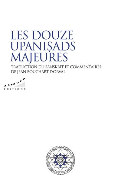 Les douze Upanisads majeures