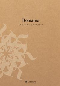 La Bible en carnets. Vol. 6. Romains