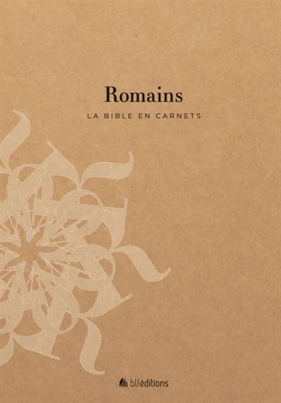 La Bible en carnets. Vol. 6. Romains