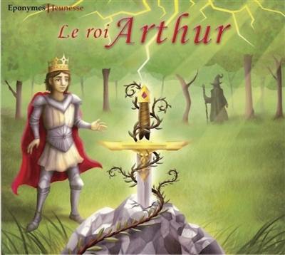 Le roi Arthur