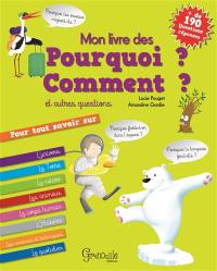 Mon livre des pourquoi ? comment ? et autres questions