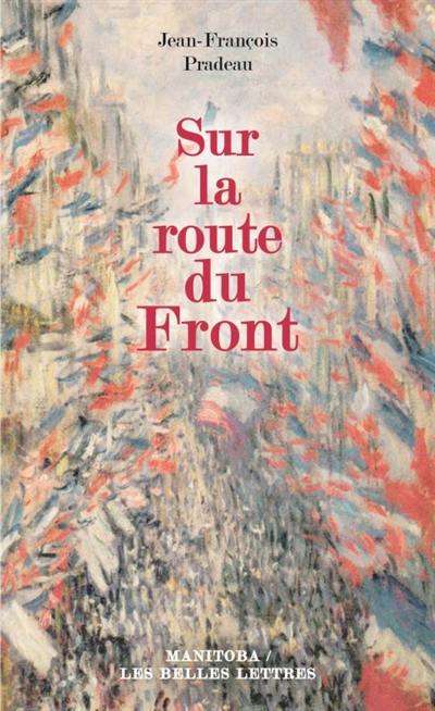 Sur la route du Front : réflexions politiques à l'heure des victoires populistes