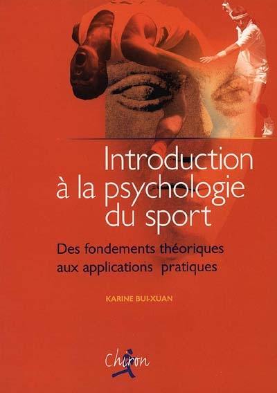 Introduction à la psychologie du sport : des fondements théoriques aux applications pratiques