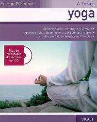 Yoga : retrouvez force et énergie dès le matin, apprenez à vous déconnecter le soir pour vous relaxer, un professeur à domicile grâce au CD inclus