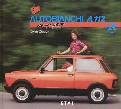 L'Autobianchi A 112 de mon père