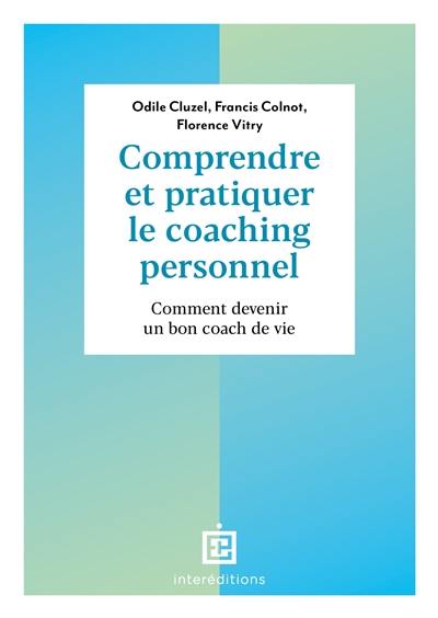 Comprendre et pratiquer le coaching personnel : comment devenir un bon coach de vie