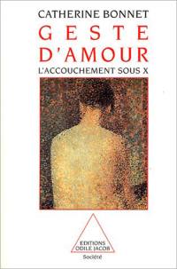 Geste d'amour : l'accouchement sous X