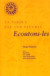 La parole est aux pauvres. Vol. 1. Ecoutons-les