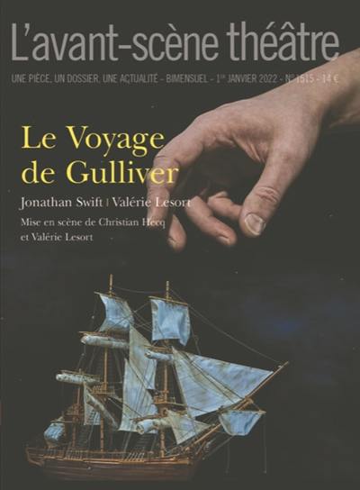 Avant-scène théâtre (L'), n° 1515. Le voyage de Gulliver