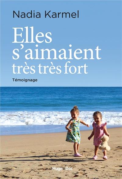 Elles s'aimaient très très fort : témoignage