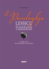 U parulaghju : lessicu di paroli persi o scunnisciuti. U parulaghju : lexique corse de mots perdus ou méconnus