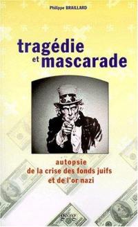 Tragédie et mascarade : autopsie de la crise des fonds juifs et de l'or nazi