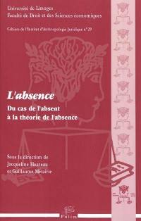 L'absence : du cas de l'absent à la théorie de l'absence