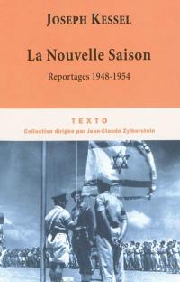 Reportages. Vol. 4. La nouvelle saison : 1948-1954