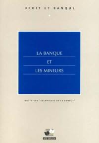 La banque et les mineurs