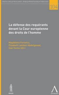 La défense des requérants devant la Cour européenne des droits de l'homme