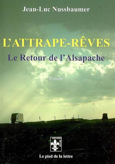 L'attrape-rêves : le retour de l'Alsapache