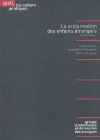 La scolarisation des enfants étrangers : le droit à l'école, les conditions d'inscription, modèles de recours