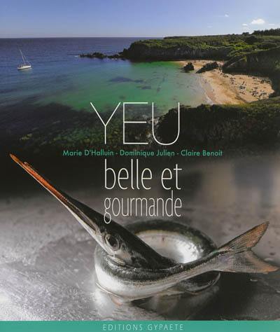 Yeu : belle et gourmande