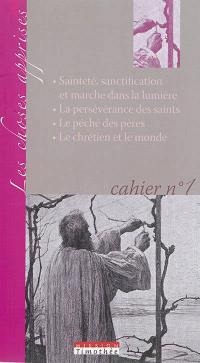 Sainteté, sanctification et marche dans la lumière. La persévérance des saints. Le péché des pères