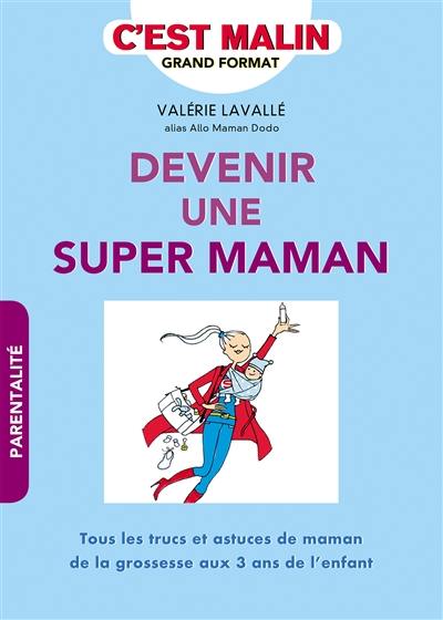 Devenir une super maman