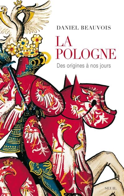 La Pologne : des origines à nos jours