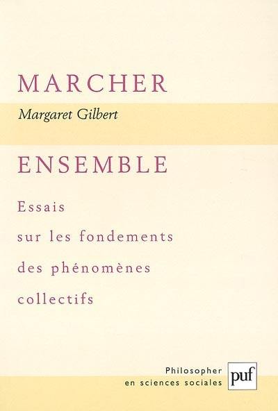 Marcher ensemble : essais sur les fondements des phénomènes collectifs