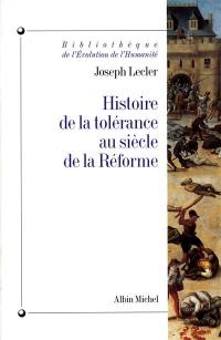 Histoire de la tolérance au siècle de la Réforme