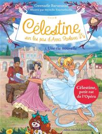 Célestine : cycle 2, sur les pas d'Anna Pavlova. Vol. 1. Une vie nouvelle