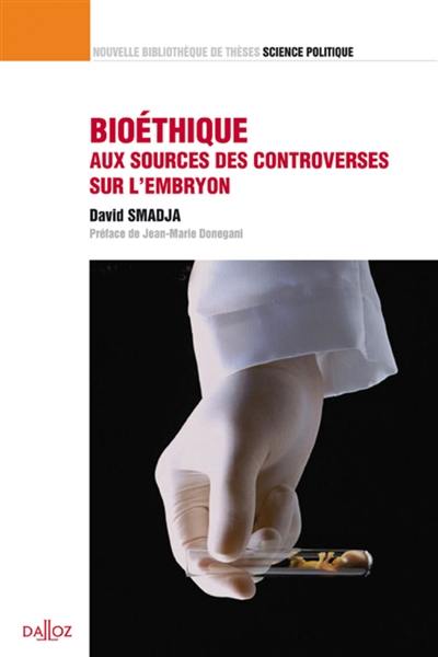 Bioéthique, aux sources des controverses sur l'embryon