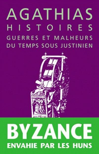 Histoires : guerres et malheurs du temps sous Justinien