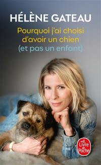 Pourquoi j'ai choisi d'avoir un chien (et pas un enfant)